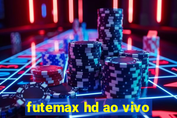 futemax hd ao vivo